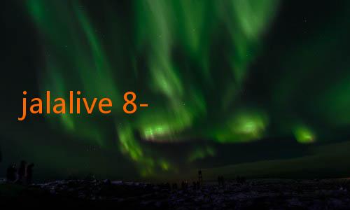 jalalive 8-Jalalive Download: Temukan Dunia Baru Hiburan Live Streaming di Ujung Jari